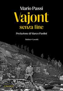 Libro Vajont senza fine Mario Passi