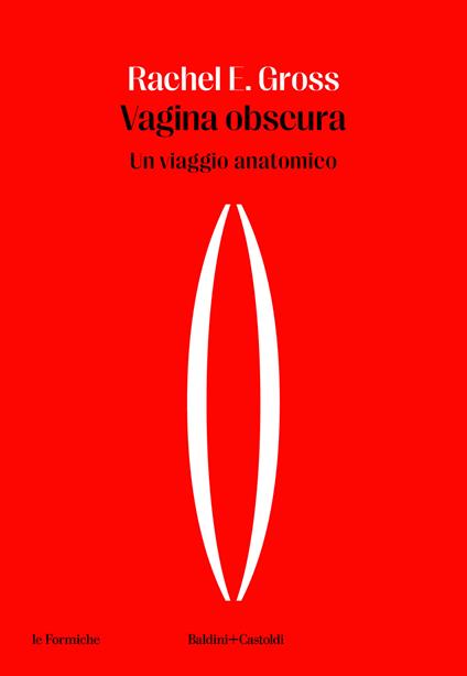 Vagina obscura. Un viaggio anatomico - Rachel E. Gross - copertina