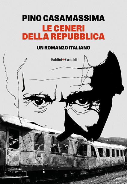 Le ceneri della Repubblica - Pino Casamassima - copertina