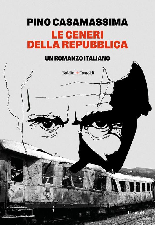 Le ceneri della Repubblica - Pino Casamassima - copertina