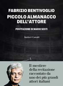 Libro Piccolo almanacco dell'attore Fabrizio Bentivoglio