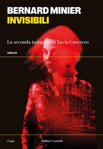 Invisibili. La seconda indagine di Lucia Guerrero - Bernard Minier - copertina