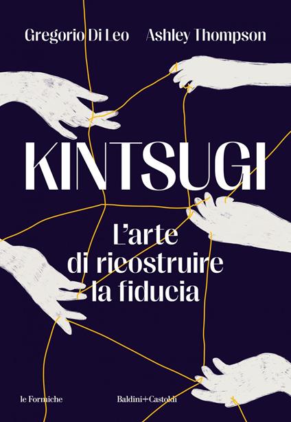Kintsugi. L'arte di ricostruire la fiducia - Gregorio Di Leo,Ashley Thompson - ebook