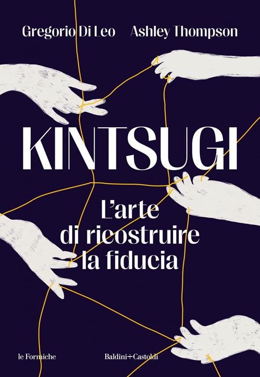 Kintsugi. L'arte di ricostruire la fiducia - Gregorio Di Leo,Ashley Thompson - ebook