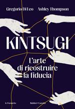 Kintsugi. L'arte di ricostruire la fiducia