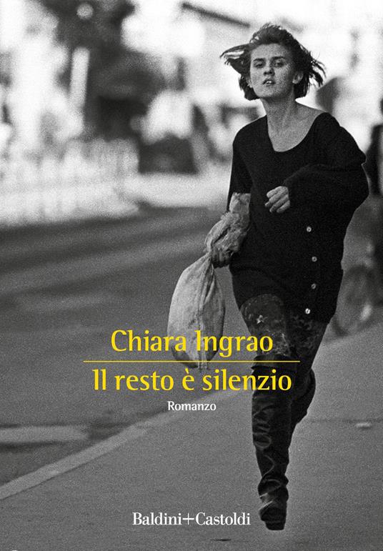 Il resto è silenzio - Chiara Ingrao - ebook