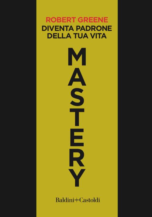 Mastery. Diventa padrone della tua vita - Robert Greene - ebook