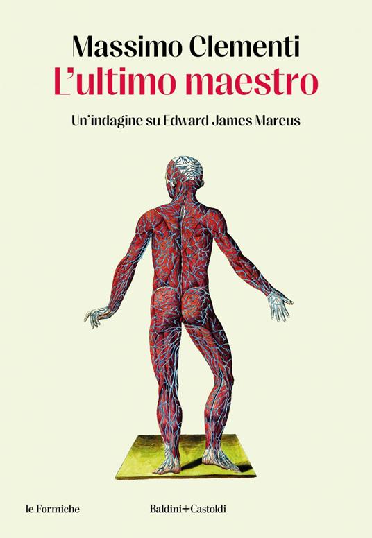 L' ultimo maestro. Un'indagine su Edward James Marcus - Massimo Clementi - ebook