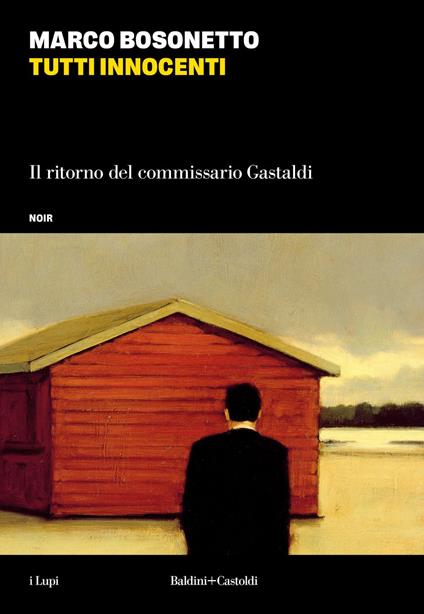 Tutti innocenti. Il ritorno del commissario Gastaldi - Marco Bosonetto - ebook