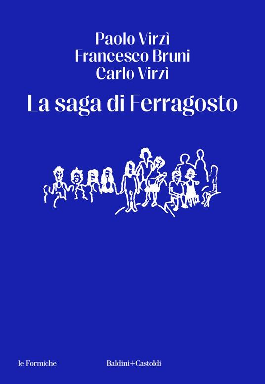 La saga di Ferragosto - Francesco Bruni,Carlo Virzì,Paolo Virzì - ebook