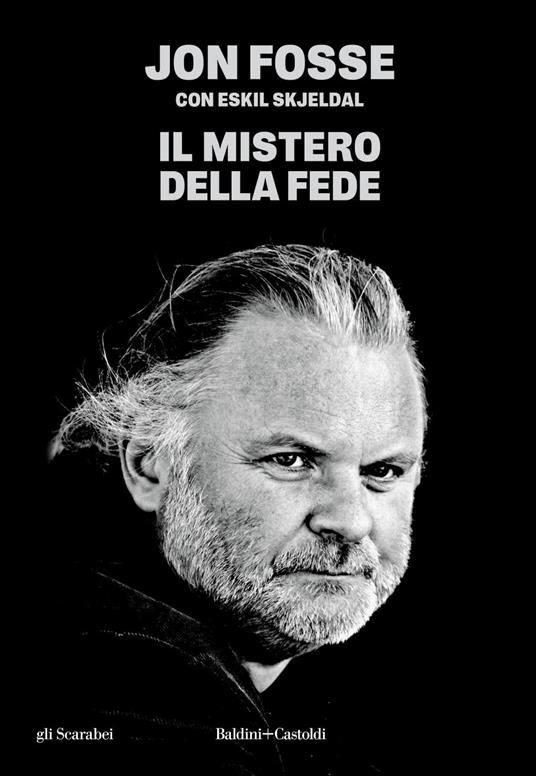 Il mistero della fede - Jon Fosse,Eskil Skjeldal,Margherita Podestà Heir - ebook
