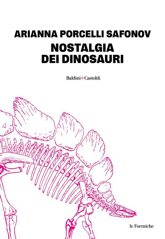 Nostalgia dei dinosauri - Arianna Porcelli Safonov - ebook