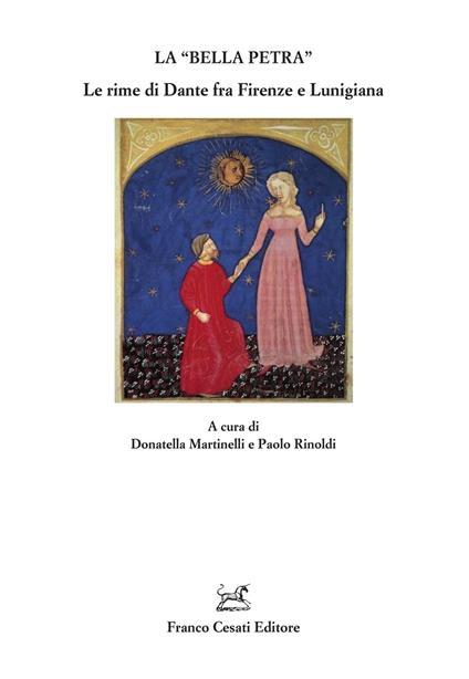 La «bella petra». Le rime di Dante fra Firenze e Lunigiana - copertina