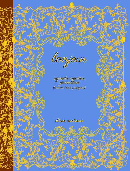 Bonjour. Agenda creativa giornaliera (con un tocco parigino) - copertina