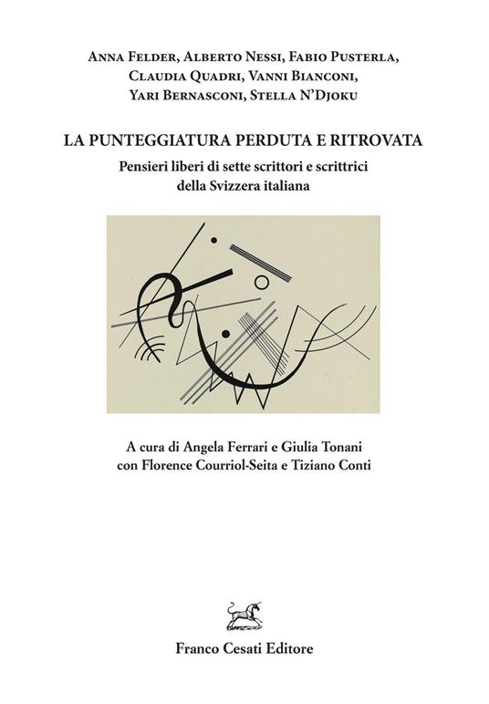 La punteggiatura perduta e ritrovata. Pensieri liberi di sette scrittori e scrittrici della Svizzera italiana - copertina