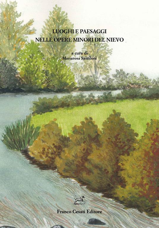 Luoghi e paesaggi nelle opere minori del Nievo - copertina
