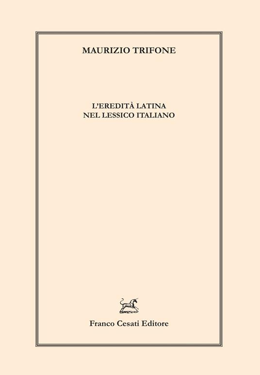 L'eredità latina nel lessico italiano - Maurizio Trifone - copertina