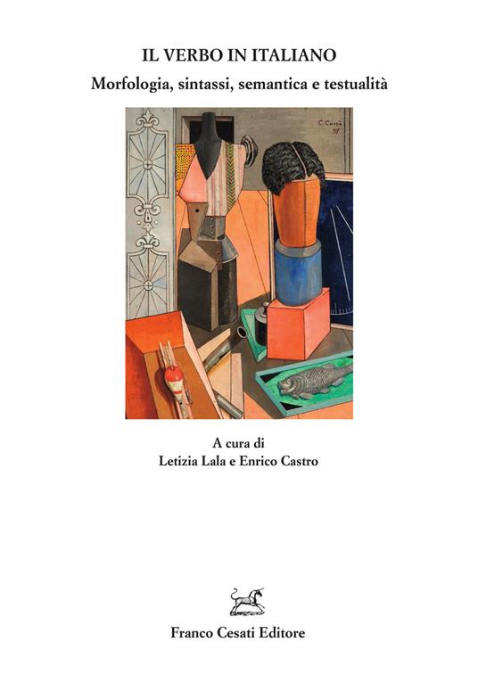Il verbo in italiano. Morfologia, sintassi, semantica e testualità - copertina