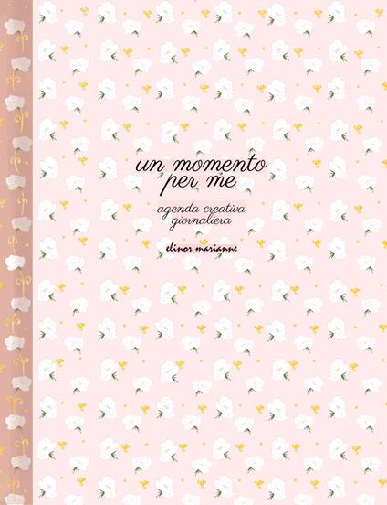 Un momento per me. Agenda creativa giornaliera - copertina