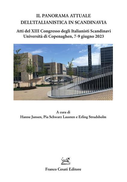 Il panorama attuale dell'italianistica in Scandinavia. Atti del 13º Congresso degli Italianisti Scandinavi (Università di Copenaghen, 7-9 giugno 2023) - copertina