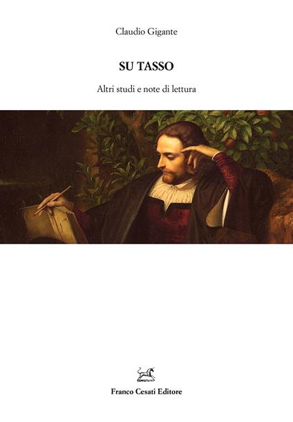 Su Tasso. Altri studi e note di lettura - Claudio Gigante - copertina