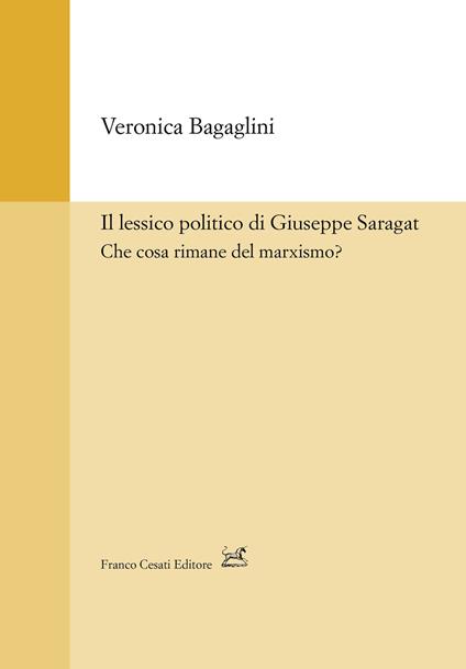 Il lessico politico di Guseppe Saragat - Veronica Bagaglini - copertina
