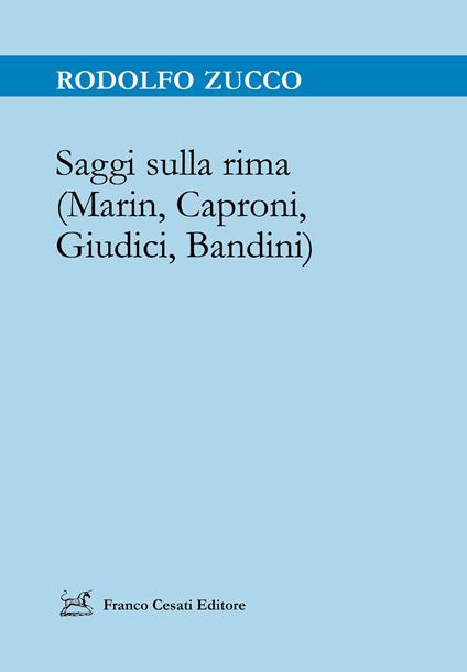 Saggi sulla rima (Marin, Caproni, Giudici, Bandini) - Rodolfo Zucco - copertina