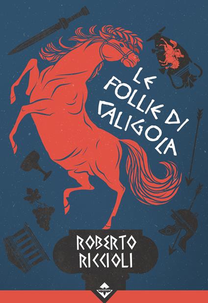 Le Follie di Caligola - Roberto Riccioli - ebook