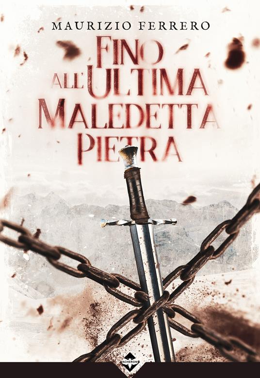 Fino all'ultima maledetta pietra - Maurizio Ferrero - ebook