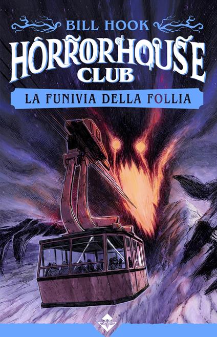 La funivia della follia. Horror house club - Bill Hook - copertina