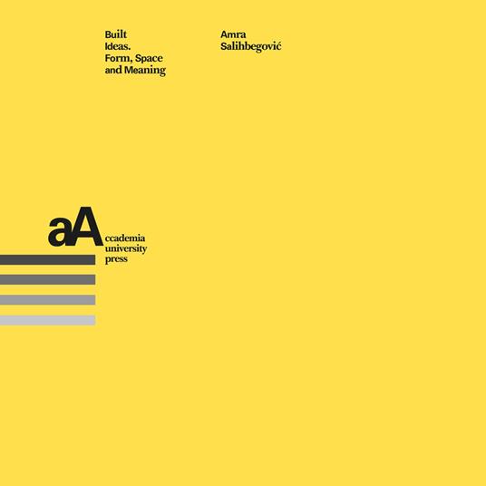 Built Ideas. Form, space and meaning - Salihbegović Amra - copertina
