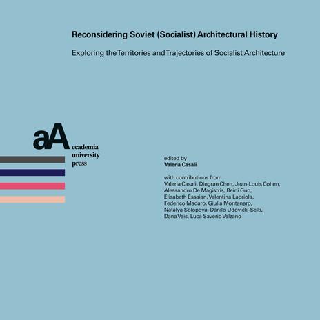 Reconsidering soviet (socialist) architectural history. Exploring the territories and trajectories of socialist architecture - copertina