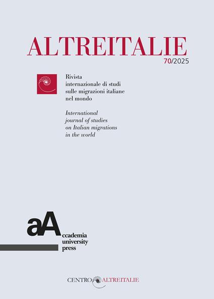 Altreitalie. Rivista internazionale di studi sulle popolazioni di origine italiana nel mondo (2024). Vol. 70: Conservare la memoria della storia e del presente. Atti del convegno (Fondazione Paolo Cresci, Lucca, 24-25 ottobre 2024) - copertina