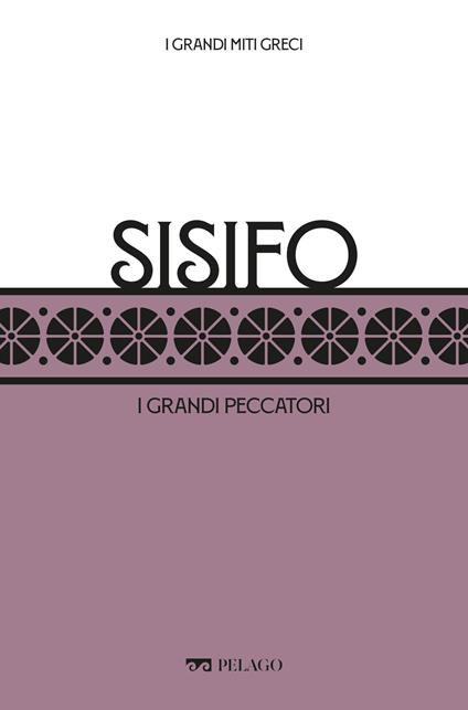 Sisifo. I grandi peccatori - Alberto Camerotto - ebook