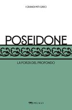 Poseidone. La forza del profondo