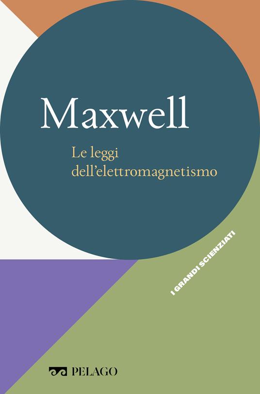 Maxwell. Le leggi dell'elettromagnetismo - Sara Roberta Barbieri - ebook
