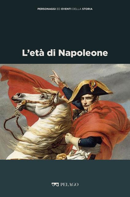 L' età di Napoleone - Luigi Mascilli Migliorini - ebook