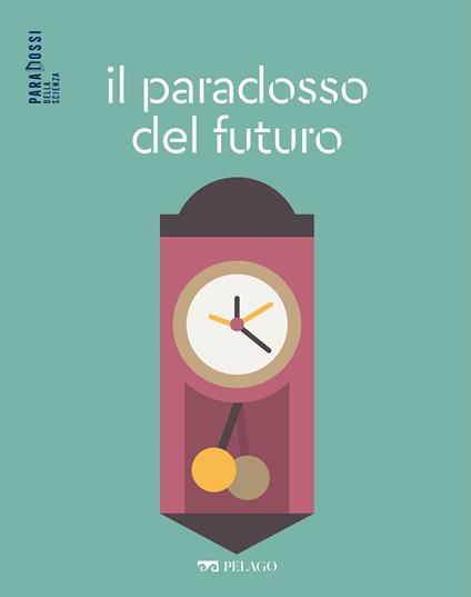 Il paradosso del futuro - Ciro De Florio - ebook
