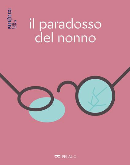 Il paradosso del nonno - Vincenzo Fano,Murano Monica - ebook