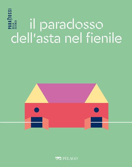Il paradosso dell'asta nel fienile - Vincenzo Fano,Murano Monica - ebook