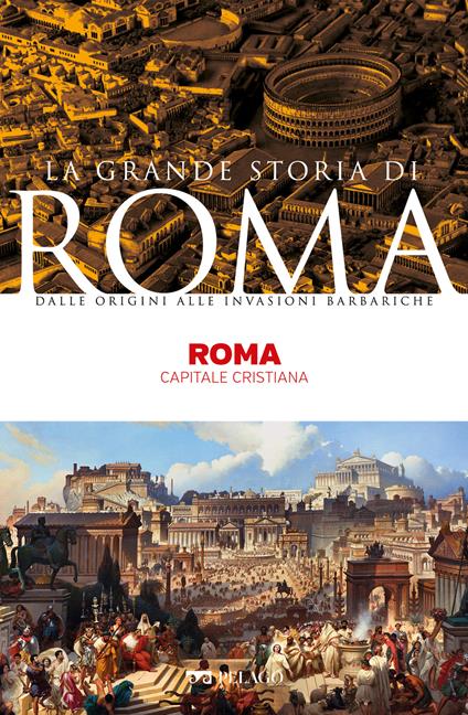 Roma. Capitale cristiana - Lucietta Di Paola - ebook