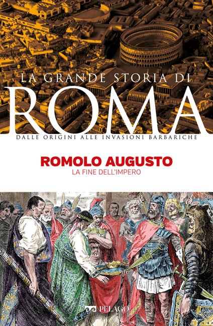 Romolo Augusto - Andrea Trisciuoglio,Giorgio Rivieccio - ebook