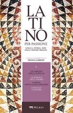 Le origini della lingua. Le parole dell'amore. Latino, lingua di contadini. Catullo e Cesare