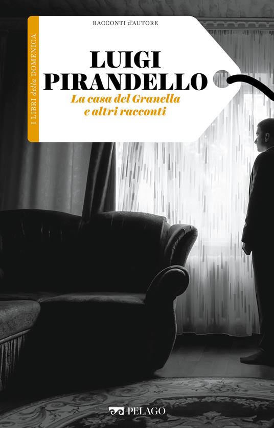 La casa del Granella e altri racconti - Luigi Pirandello - ebook