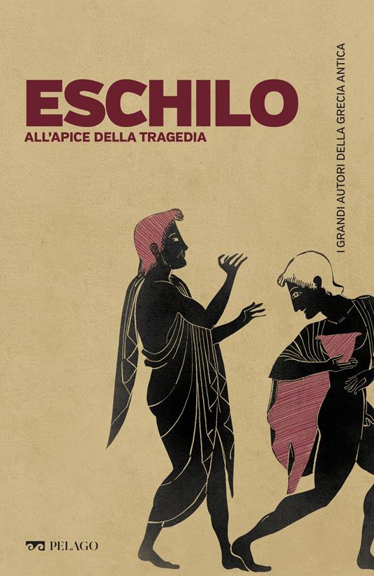 Eschilo, all'apice della tragedia - Francesco Morosi - ebook
