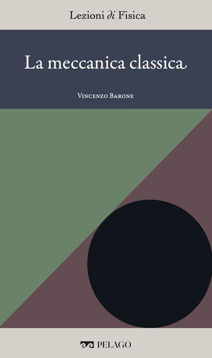 La meccanica classica - Vincenzo Barone - ebook
