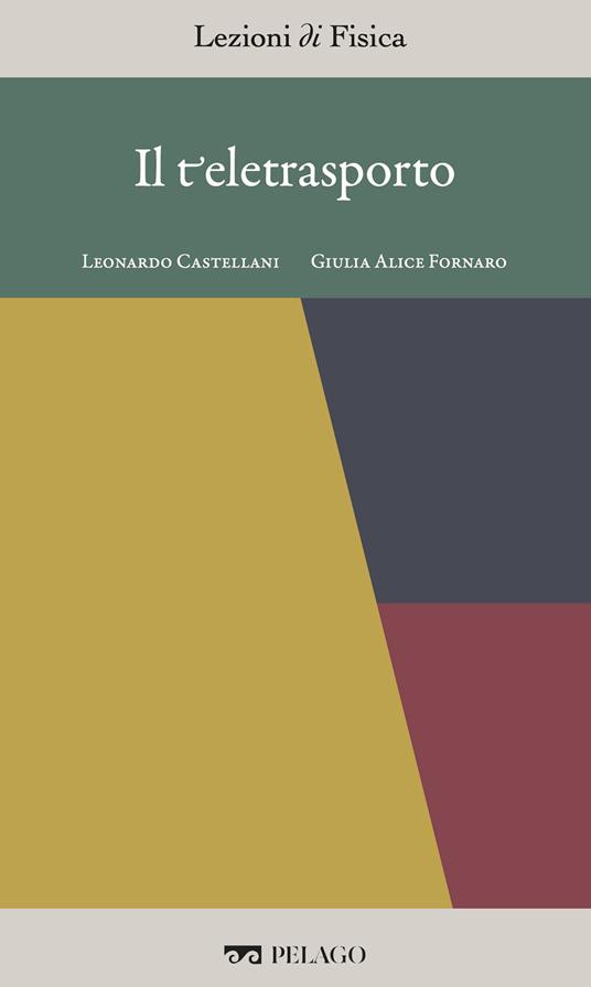 Il teletrasporto - Leonardo Castellani,Giulia Alice Fornaro - ebook