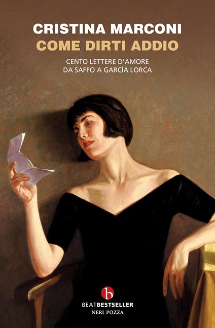 Come dirti addio. Cento lettere d'amore da Saffo a Garcia Lorca - Cristina Marconi - copertina