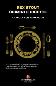 Crimini e ricette. A tavola con Nero Wolfe