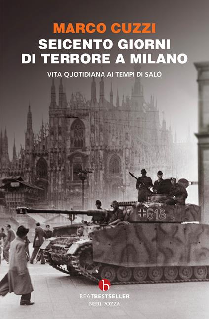 Seicento giorni di terrore a Milano. Vita quotidiana ai tempi di Salò - Marco Cuzzi - copertina